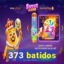 373 batidos